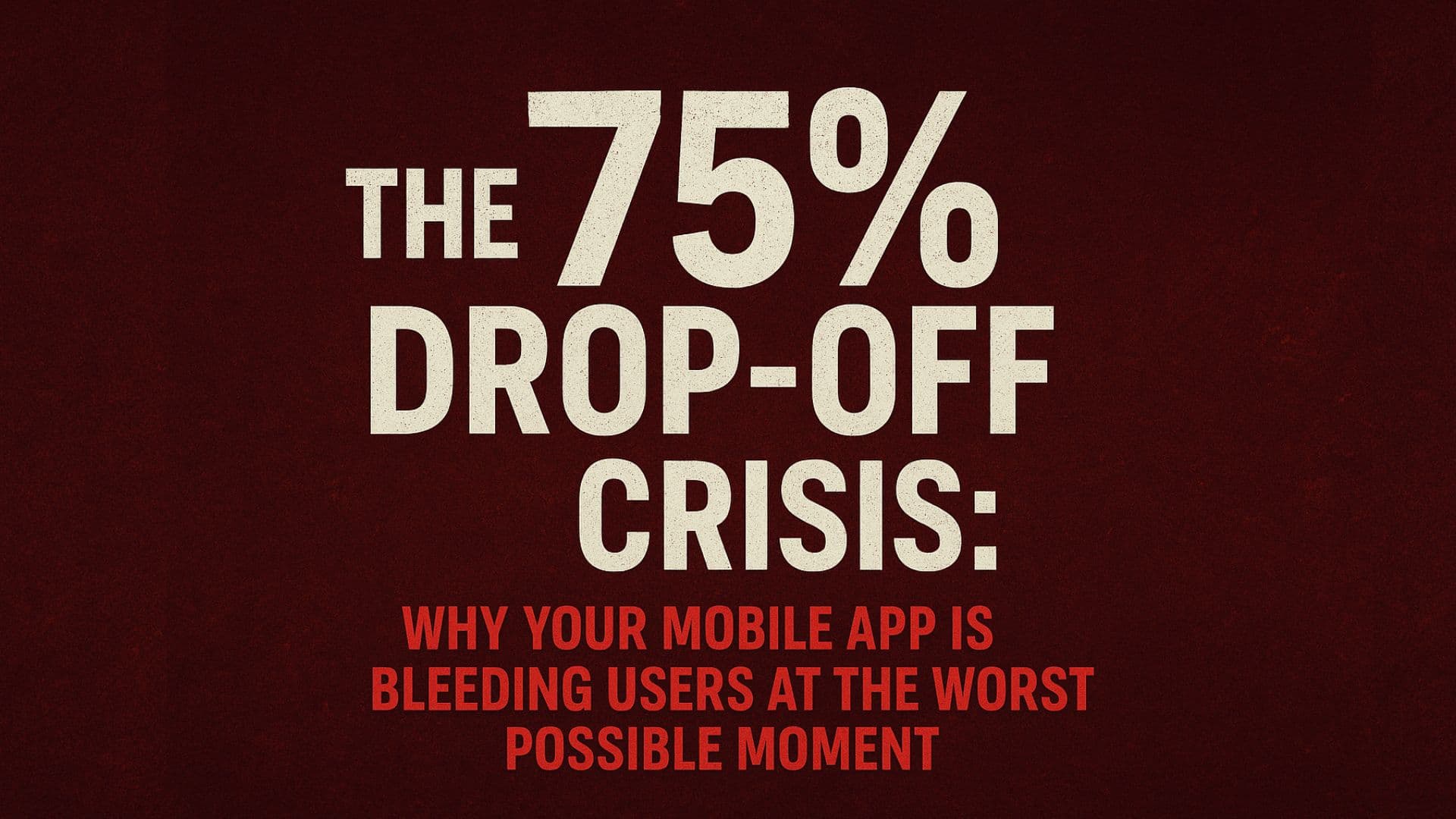 The 75% Drop-Off Crisis blog post cover